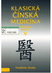 kniha Klasická čínská medicína základy teorie - 5., Svítání 2005