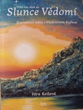 kniha Čeká nás skok do Slunce Vědomí  O proměně světa s Vladimírem Kafkou , Duha 2023