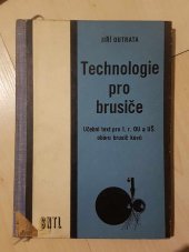 kniha Technologie pro brusiče Učeb. text pro 1. roč. odb. učilišť a učňovských škol, SNTL 1965