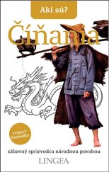 kniha Akí sú? Číňania zábavný sprievodca národnou povahou, Lingea 2022