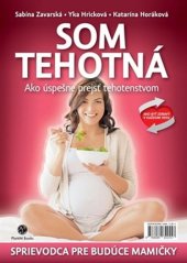 kniha Som tehotná Ako úspešne prejsť tehotenstvom, Plat4M Books 2018