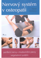 kniha Nervový systém v osteopatii: periferní nervy, mozkomíšní pleny, vegetativní systém, Poznání 2018