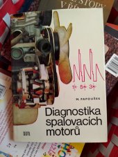 kniha Diagnostika spalovacích motorů Určeno [též] stud. odb. škol, SNTL 1976