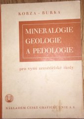 kniha Mineralogie, geologie a pedologie pro vyšší zemědělské školy = [Mineralogie, Geologie und Pedologie für höhere Landwirtschaftsschulen], Česká grafická Unie 1943