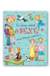 kniha Čo chcem vedieť o sexe Kniha otázok a odpovedí, Svojtka 2013
