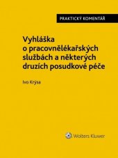 kniha Vyhláška o pracovnělékařských službách a některých druzích posudkové péče Praktický komentář, Wolters Kluwer 2025