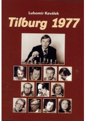 kniha Tilburg 1977 šachový turnaj velmistrů, ŠACHinfo 2002