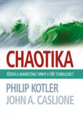 kniha Chaotika řízení a marketing firmy v éře turbulencí, CPress 2009