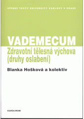 kniha Vademecum zdravotní tělesná výchova (druhy oslabení), Karolinum  2012