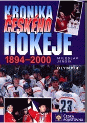 kniha Kronika českého hokeje 1894-2000, Olympia 2001