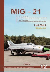 kniha MIG-21 2. - "Jednadvacítka" - letoun MiG-21 v čs. a českém vojenském letectvu v letech 1962-2005, Jakab 2008