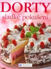 kniha Dorty sladké pokušení, Svojtka & Co. 2004