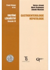 kniha Vnitřní lékařství 4. - Gastroenterologie, hepatologie, Galén 2002