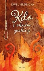 kniha Kdo s ohněm zachází, Brána 2019