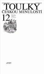 kniha Toulky českou minulostí 12. - [Malý panteon velkých Čechů z přelomu 19. a 20. století], Via Facti 2009