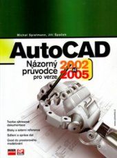 kniha AutoCAD názorný průvodce pro verze 2002 až 2005, CP Books 2005