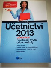 kniha Účetnictví 2013 učebnice pro SŠ a VOŠ, Edika 2013