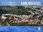 kniha Karlovarsko z nebe, CBS Nakladatelství s. r. o. 2020