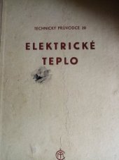 kniha Elektrotechnika. V, - Elektrické teplo, Vědecko-technické nakladatelství 1950