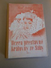 kniha Dcera přeslavné královny ze Sáby Díl první reportážní román., Průboj, nakladatelství Karla Smolky 1944