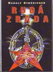 kniha Rudá zrada archivy odhalují pravdu o partyzánském hnutí, Votobia 1998