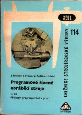 kniha Programově řízené obráběcí stroje. 2. díl, - Příklady programování a prací, SNTL 1965