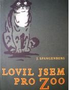 kniha Lovil jsem pro zoo, SNDK 1957