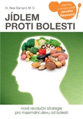 kniha Jídlem proti bolesti – Nové revoluční strategie pro maximální úlevu od bolesti, Anag 2014