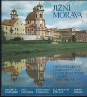 kniha Jižní Morava krajina, historie, umělecké památky = [Južnaja Moravia = Südmähren = Southern Moravia = La Moravie du sud], Orbis 1977