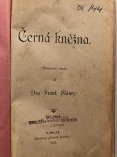 kniha Černá kněžna historický román, Slezská Kronika 1891