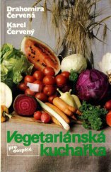 kniha Vegetariánská kuchařka pro dospělé, Salvo 1990