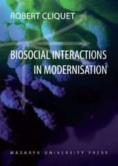 kniha Biosocial interactions in modernisation, Masaryk University Press 2010