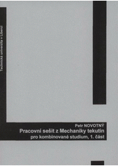 kniha Pracovní sešit z Mechaniky tekutin pro kombinované studium, Technická univerzita 2008