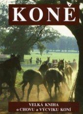 kniha Koně velká kniha o chovu a výcviku koní, Cesty 1995