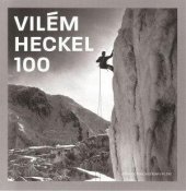 kniha Vilém Heckel 100 katalog výstavy při příležitosti 100 let od narození fotografa Viléma Heckela, Západočeské muzeum v Plzni 2018