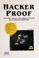 kniha Hacker Proof váš počítač, vaše síť a vaše připojení na Internet - je to opravdu bezpečné?, Unis 1998