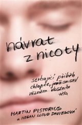 kniha Návrat z nicoty Strhující vítězství chlapce, jenž se stal vězněm vlastního těla, Práh 2016