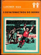 kniha S devatenáctkou do Bernu, Profil 1976