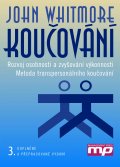 kniha Koučování - Rozvoj osobnosti a zvyšování výkonnosti Metoda transpersonálního koučování, Management Press 2014