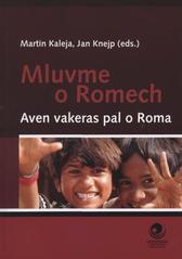 kniha Mluvme o Romech = Aven vakeras pal o Roma, Ostravská univerzita v Ostravě 2009
