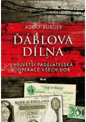 kniha Ďáblova dílna největší padělatelská operace všech dob, Ikar 2007