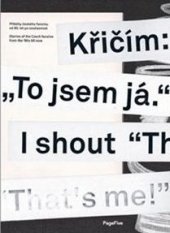 kniha Křičím: „To jsem já.“ Příběhy českého fanzinu od 80.let po současnost / Stories of the Czech fanzine from the ´80s till now, PageFive 2017