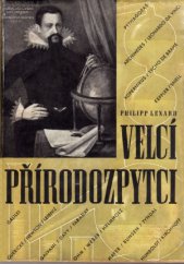 kniha Velcí přírodozpytci dějiny přírodovědného bádání v životopisech, Orbis 1943