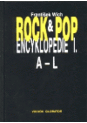 kniha Rock & pop encyklopedie I. A-L, Volvox Globator 1999