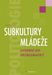 kniha Subkultury mládeže uvedení do problematiky, Grada 2010
