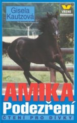 kniha Amika. Podezření - podezření, Víkend  2001