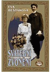 kniha Svatební zvonění román o dávných časech, šibřinkách, rodinných tajemstvích a kouzlu nechtěného, Toužimský & Moravec 2008