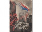 kniha Památník pražského povstání 1945 na paměť slavných dnů povstání pražského lidu 1945 ... k prvému výročí 1946, Václav Šesták 1946