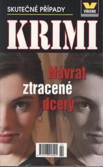 kniha Návrat ztracené dcery skutečné kriminální případy, Víkend  2009