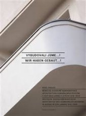 kniha Vybudovali jsme...!  německá sociálnědemokratická architektura komunálního bydlení v Ústí nad Labem v letech 1918-1938 - Wir haben gebaut...! : deutsche sozialdemokratische Architektur des kommunalen Wohnens in Aussig in den Jahren 1918-1938, Novela bohemica 2017